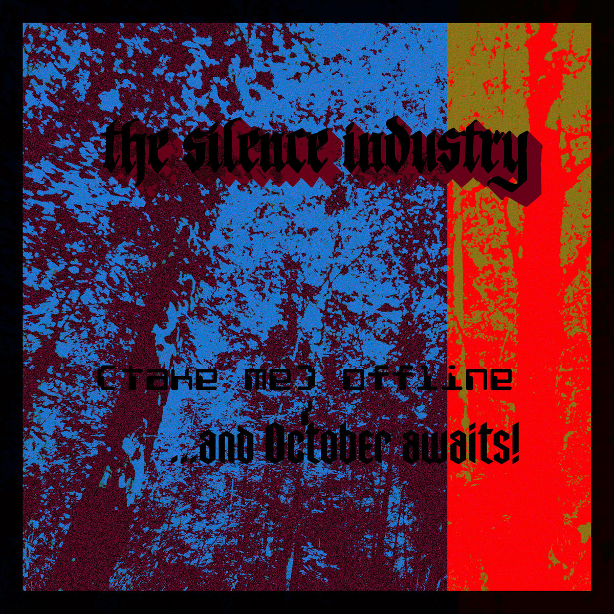 (Take Me) Offline / ...and October awaits!